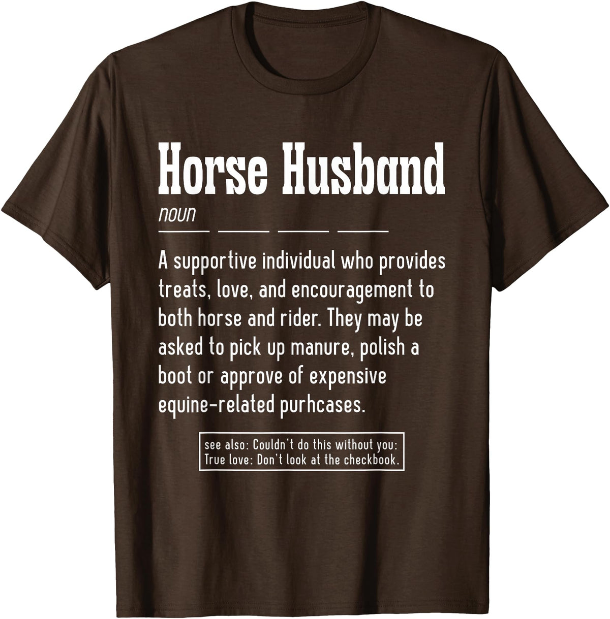 Horse Rider Husband Outfit For Horse Lover Horse Husband Noun Horse Lover T-Shirt - Brown