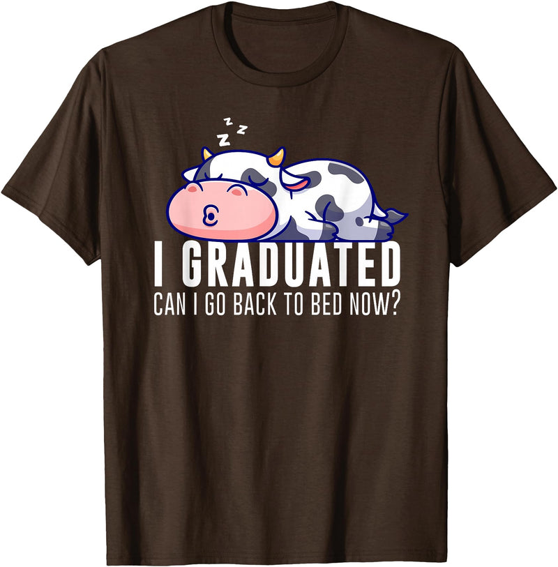 Funny Cow Lovers Graduation Party Outfit Co. Funny Cow Graduation I Graduated Can I Go Back To Bed Now T-Shirt - Brown