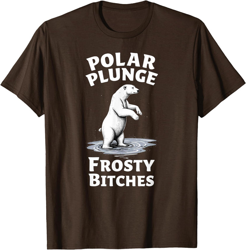 Polar Bear Lover Tees Humor Winter Polar Plunge Frosty Bitches T-Shirt - Brown