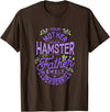 Your Mother Was A Hamster And Your Father Hamster Lover T-Shirt - Brown