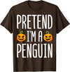 Penguin Halloween Gifts Co. Pretend I’m A Penguin Pumpkin Halloween Costume T-Shirt - Brown