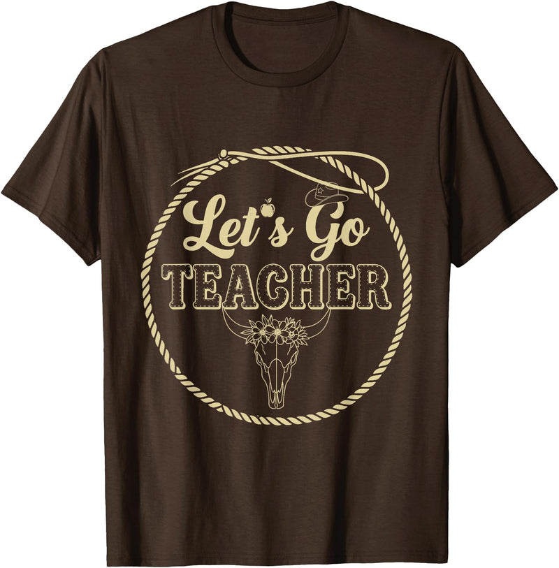 Back To School Western Gift For Teachers Students Let's Go Teacher Western Cowgirls Cow Skull Style Desert T-Shirt - Brown