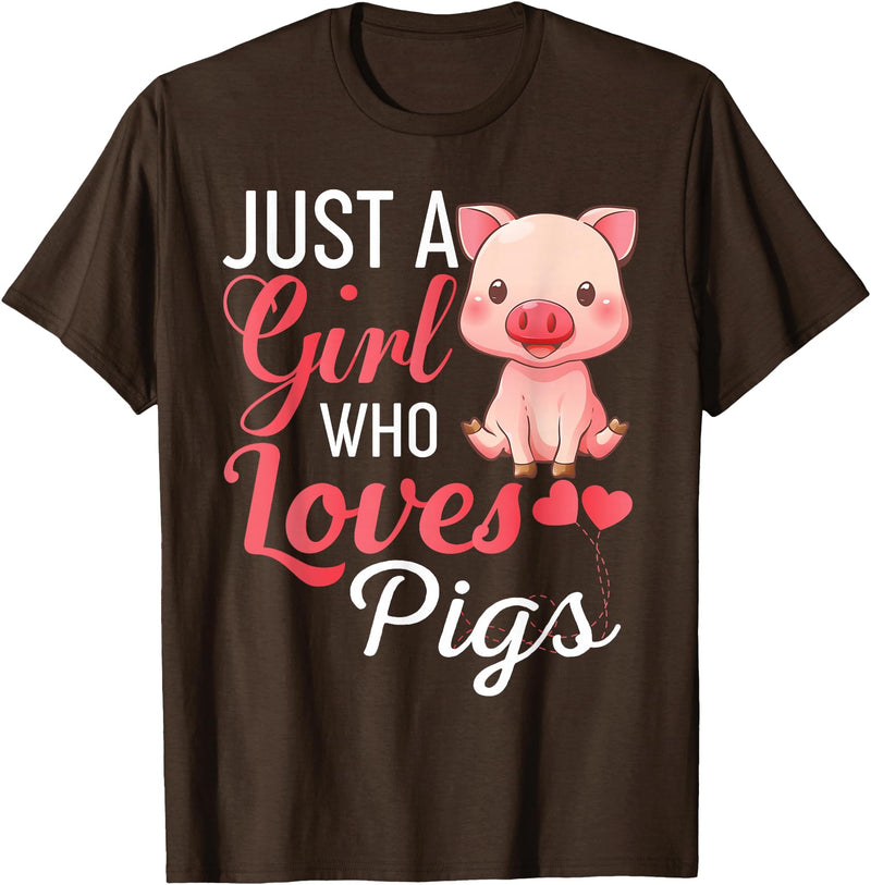 Funny Pig Shirt For Women Girls Just A Girl Who Loves Pigs Shirt Cute Pig Lover Humor T-Shirt - Brown