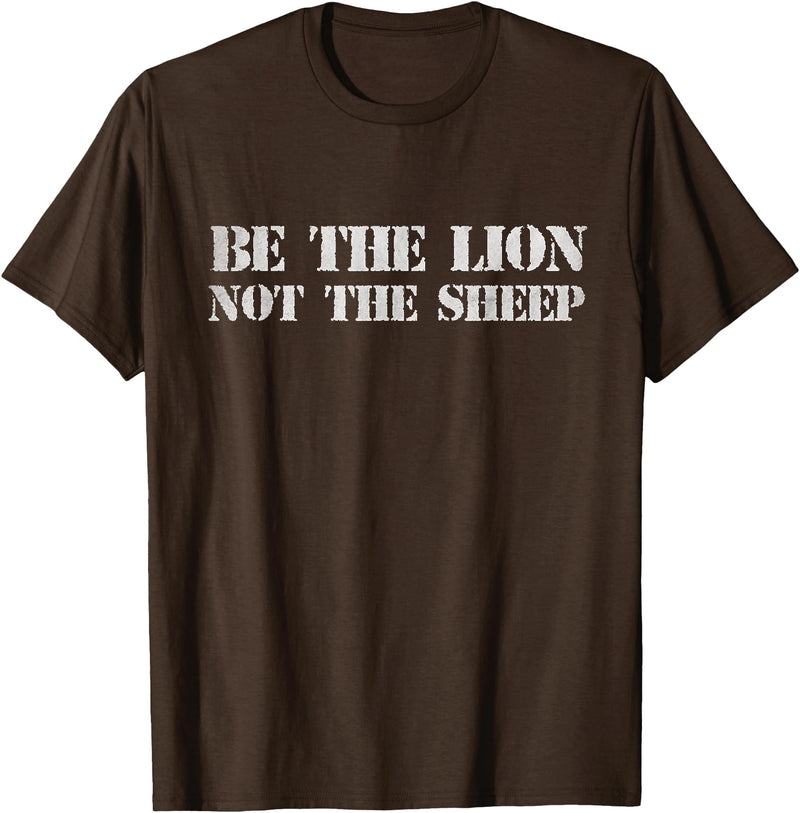 Patriotic Lions Patriot Be The Lion Not The Sheep Be The Lion Not The Sheep for Men Women Kid T-Shirt - Brown