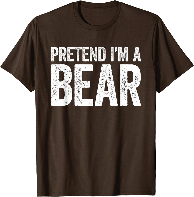 Pretend Im A Bear Shirts Pretend I'm A Bear Shirt Adult Kids Men Women Bear Costume T-Shirt - As Pictured