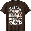 Bunny Rabbit Lover Funny Pet Animal Graphic Saying Men Women T-Shirt in Brown