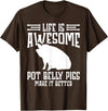 Pot Belly Pig Clothing & Pig Stuffed Animal Pot Belly Pig Enrichment Toys Pig Food Pot Belly Pig Lover T-Shirt - Brown