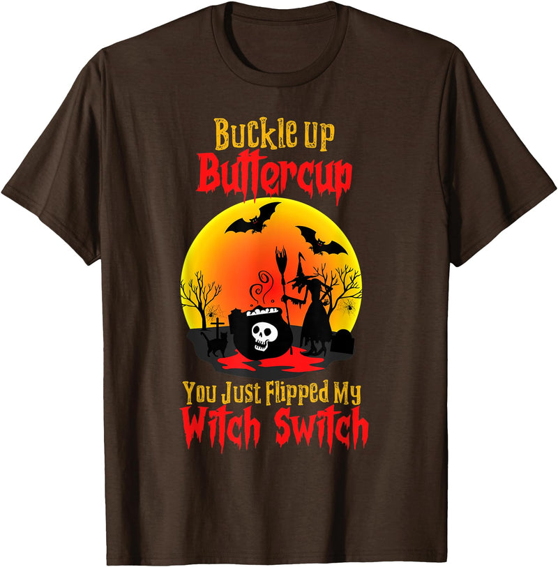 Spooky Witch Halloween Trick Or Treat Ideas Buckle Up Buttercup You Just Flipped My Witch Halloween T-Shirt - Brown