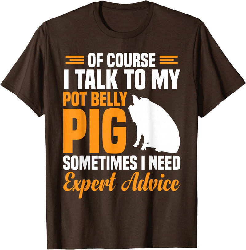 Pot Belly Pig Clothing & Pig Stuffed Animal Pig Feed Toy Pot Belly Pig Lover T-Shirt - Brown