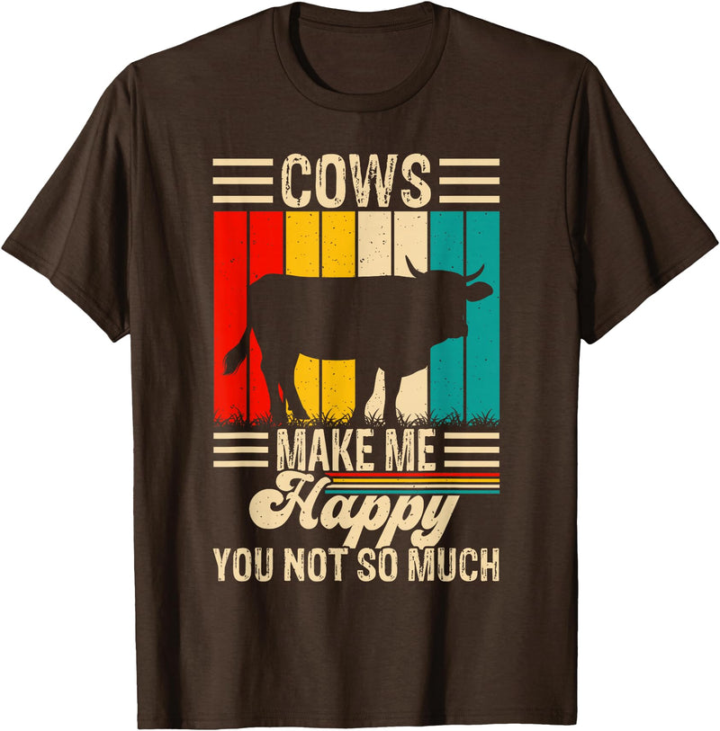 Funny Heifer Cow Gifts & Clothing by FIDIMA Cows Make Me Happy You Not So Much T-Shirt - Brown