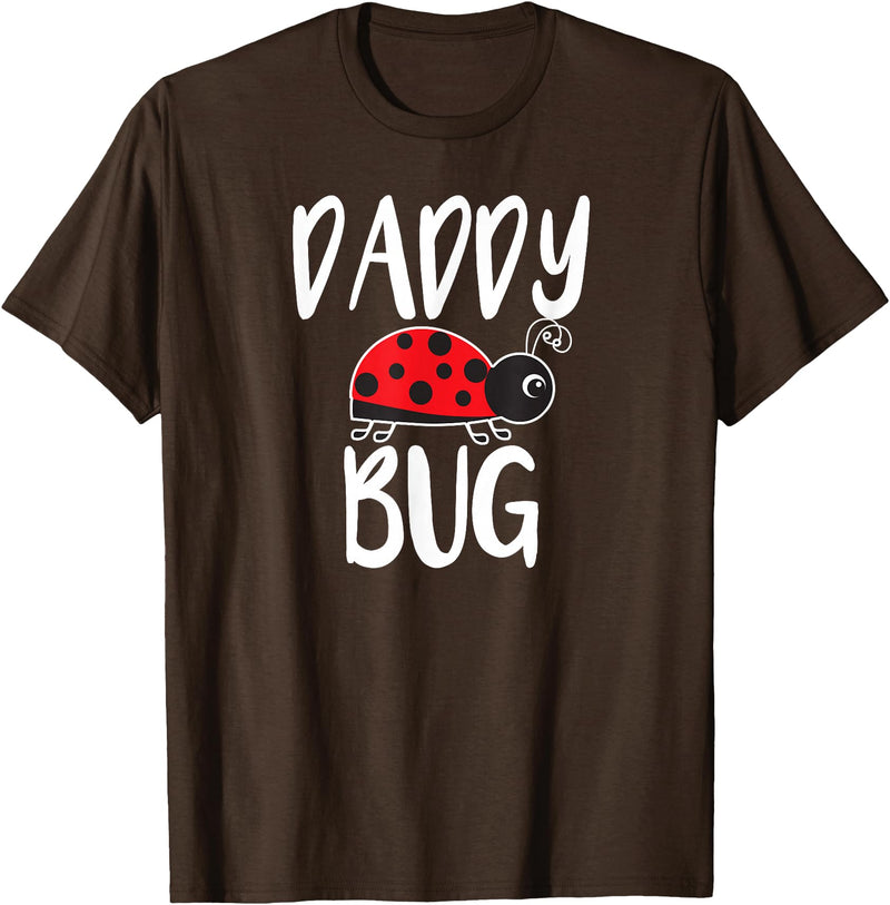 Funny Cute Ladybug Clothing For Daddy Daddy Bug Funny Ladybug for Daddy T-Shirt - Brown