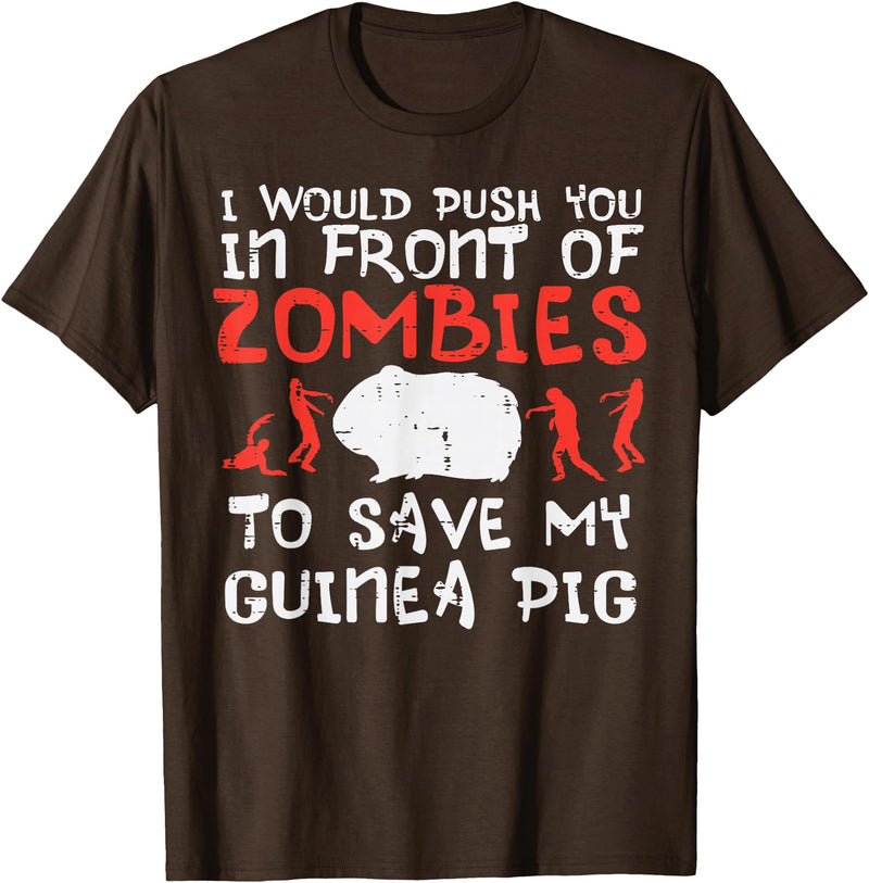 Guinea Pig Shirts For Men Women Kids Gift Push You In Front Zombies Save Guinea Pig Cavy Men Women Kid T-Shirt - Brown