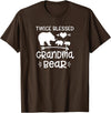 Grandparents Gifts By HustlaGirl Twice Blessed Grandma Bear Shirt Grandmas With Two Grandkids T-Shirt - Brown