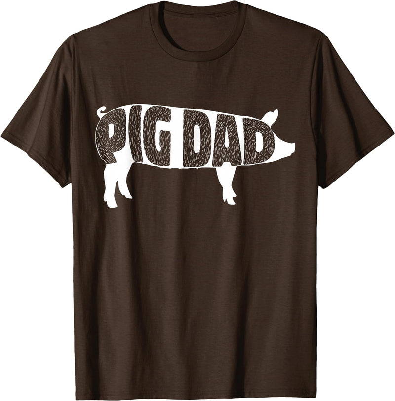 Pig Dad Pig Lover Owner Ranch Farmer Gifts Pig Dad Pig Lover Owner Ranch Farmer Father's Day T-Shirt - Brown