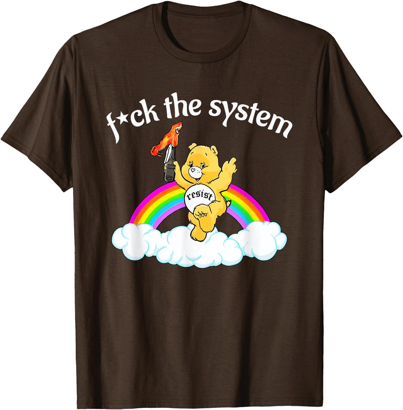 Fck The System Funny Bear Quote Fck The System Funny Bear Design T-Shirt - Brown