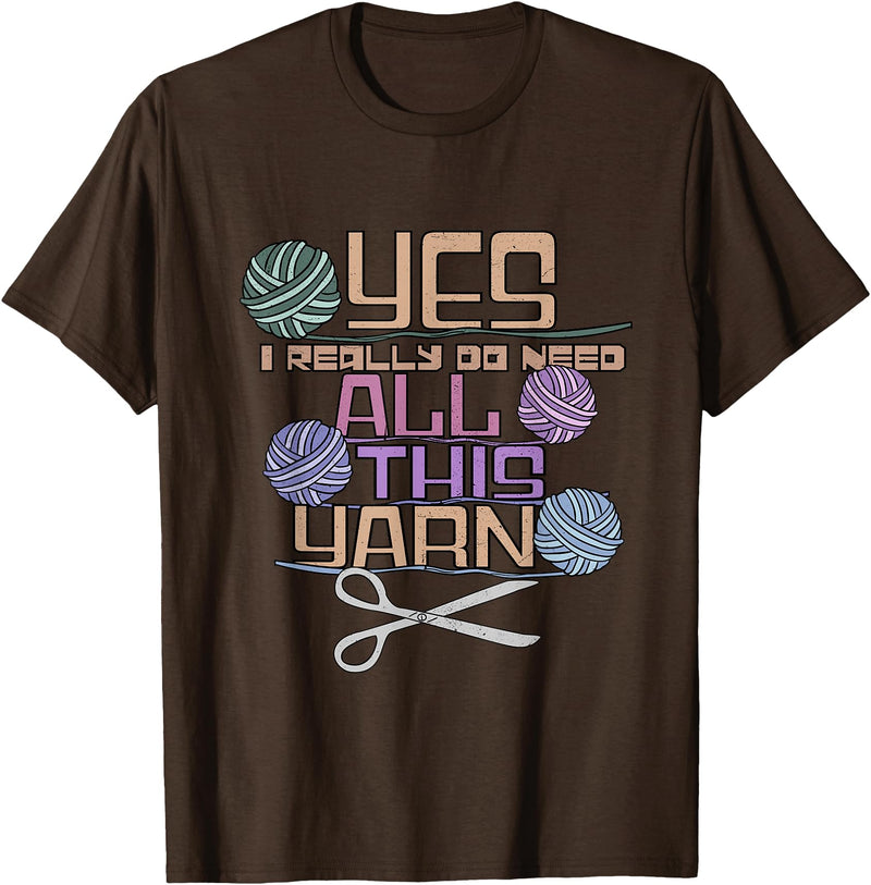 Yarn Crafting Tee Co Funny Yarn Crafting Saying Knitting Crochet T-Shirt - Brown