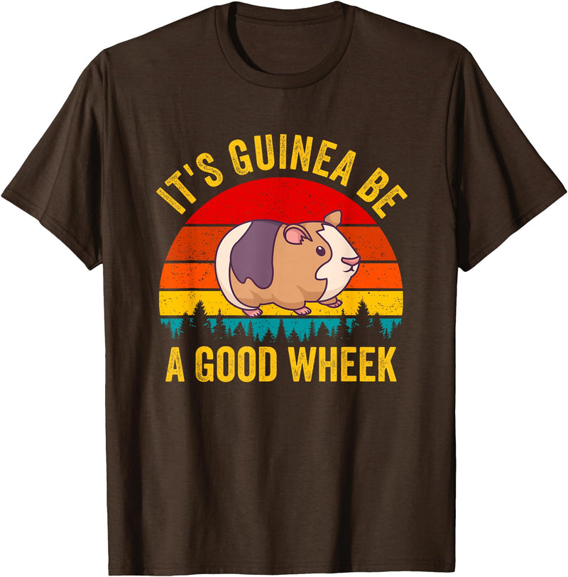 Funny Guinea Pig Clothing It's Guinea Be a Good Wheek Guinea Pig Piggy Gift T-Shirt - Brown