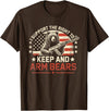 Right to Arm Bears Meme Funny Design Tees I Support the Right to Keep and Arm Bears Funny Meme Design T-Shirt - Brown
