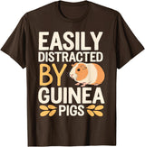 Easily Distracted by Guinea Pigs Outfit Guinea Pigs Jokes Easily Distracted by Guinea Pigs Sarcastic T-Shirt - Brown