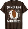 Guinea Pig Lover Co Funny Guinea Pig Lover Guinea Pigs Are My Wheekness Cute T-Shirt - Brown