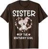 Koala Bear Birthday Party Theme Supplies Air Sister 1st First Birthday Koala Sister Of The Birthday Girl T-Shirt - Brown