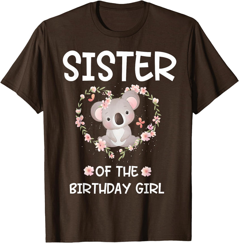 Koala Bear Birthday Party Theme Supplies Air Sister 1st First Birthday Koala Sister Of The Birthday Girl T-Shirt - Brown