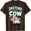 AnI'mal Cow Farm AnI'mal Halloween Costume Party Pretend I'm A Cow T-Shirt - Brown