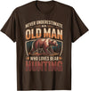 Bear Lover Gifts Never Underestimate an Old Man Who Loves Bear Hunting T-Shirt - Brown