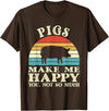 Funny Pig Lover Shirts Pigs Make Me Happy You Not So Much Pig Lover Farming Farmer T-Shirt - Brown