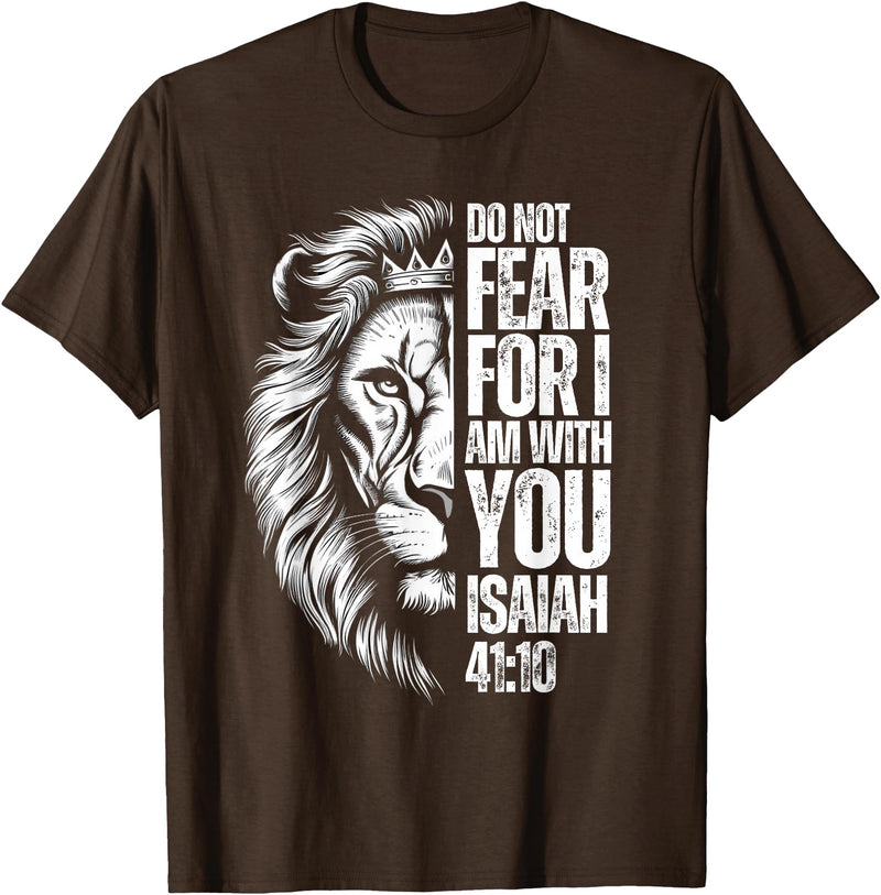 Isaiah 41:10 Christian Jesus Lion Father Dad Christian Bible Verse Lion Fear Isaiah 41:10 Religious T-Shirt - Brown