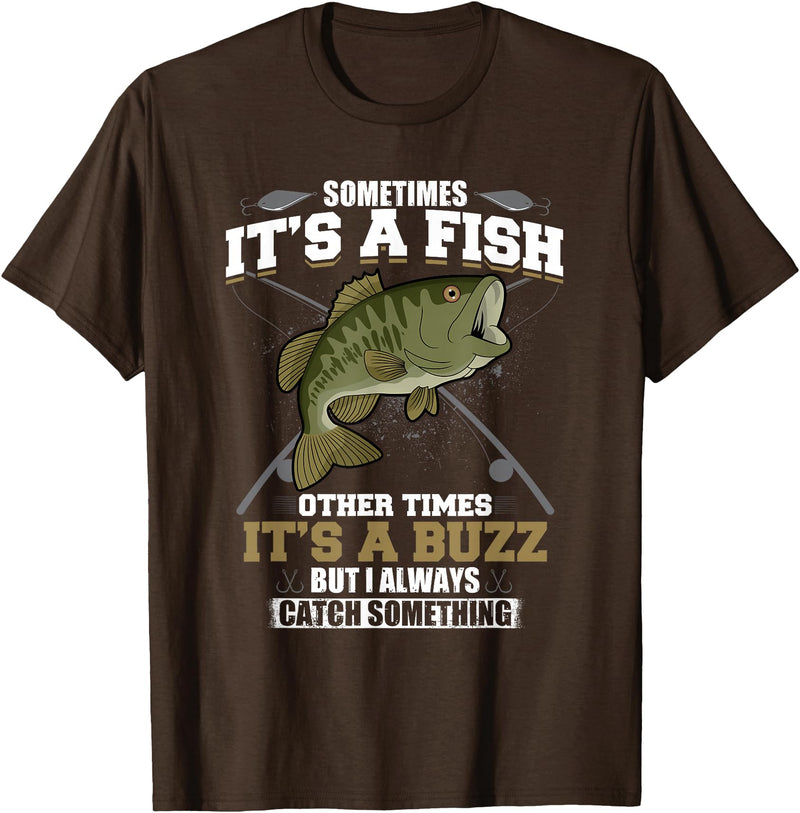 Jaption Dekun T-Shirt Co It's A Fish Other Times It's A Buzz I Always Catch Something T-Shirt - Brown
