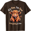 Cow Farming Animals Western Cow Cattle Rancher It's Fine Farm Farmer Scottish Highland Cows T-Shirt - Brown