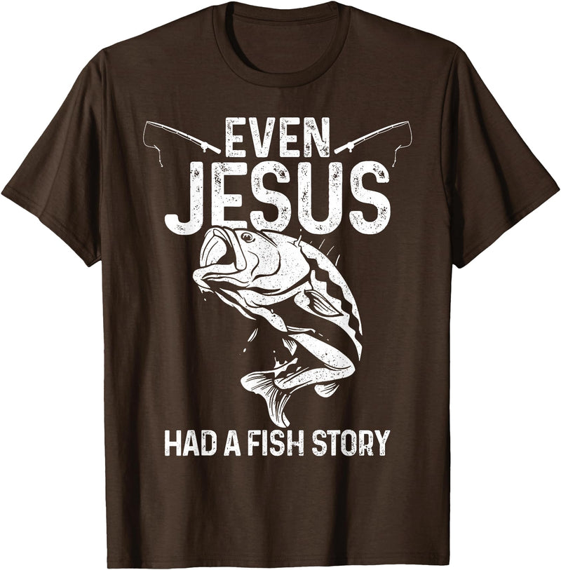 Christian Fishing Apparel & Fisherman Gifts Even Jesus Had A Fish Story Funny Fishing Fisherman Gift T-Shirt - Brown