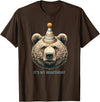 Love bears bear mom bear dad Funny Hiking Camping Birthday It's My Birthday Cute Grizzly T-Shirt - Brown