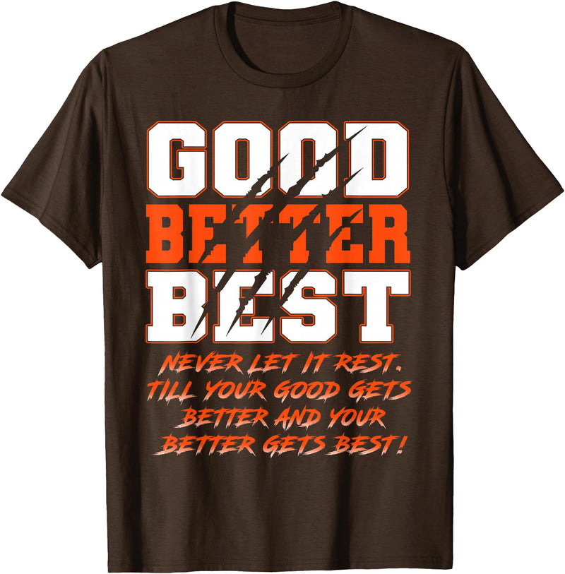 Good Better Best Inspirational Outfit Good Better Best Never Let It Rest Funny Motivation Bear T-Shirt - Brown