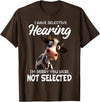 Funny Cow I Have Selective Hearing Tee Shirt Cow I Have Selective Hearing I'm Sorry You Were Not Selected T-Shirt - Brown