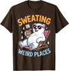 Cool Sweating Funny Summer Sweating Design Sweating in Weird Places Polar Bear Funny Sweating T-Shirt - Brown
