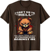Funny Bear Shirt I Can't Go to Hell The Devil Still Has A Restraining Order T-Shirt - Brown
