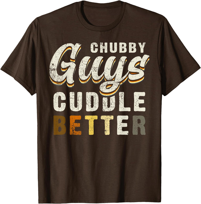 Bear Community Bear Brotherhood Gay Men Gifts Chubby Guys Cuddle Better Funny Bear Pride T-Shirt - Brown