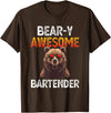Beary Awesome Bartender Funny Mixologist Vintage Bear-y Awesome Bartender Pun Joke Barman Funny Barkeeper Men T-Shirt - Brown
