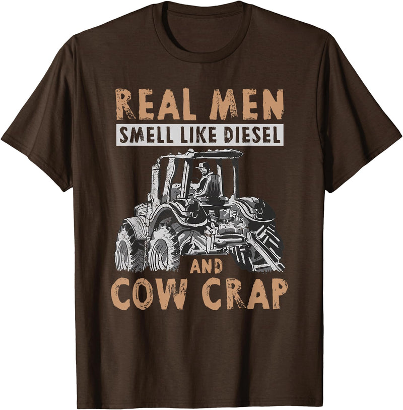 Farmer Apparel Real Men Smell Like Diesel And Cow Crap T-Shirt - Brown