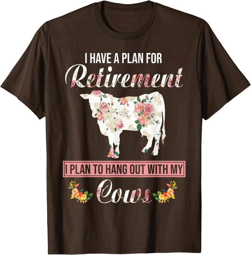 I Have A Plan For Retirement Cow Lover Gifts I Have Plan For Retirement Floral Cow Lover Farmer Gifts T-Shirt - Brown