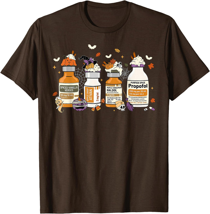 Pumpkin Spice Propofol Halloween Nurse Pumpkin Spice Propofol Ativan Versed Haldol Halloween Nurse T-Shirt - Brown