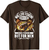 Funny Walleyes Fishing Collection Walleye Fishing Kind A Like Bass Fishing But For Men T-Shirt - Brown