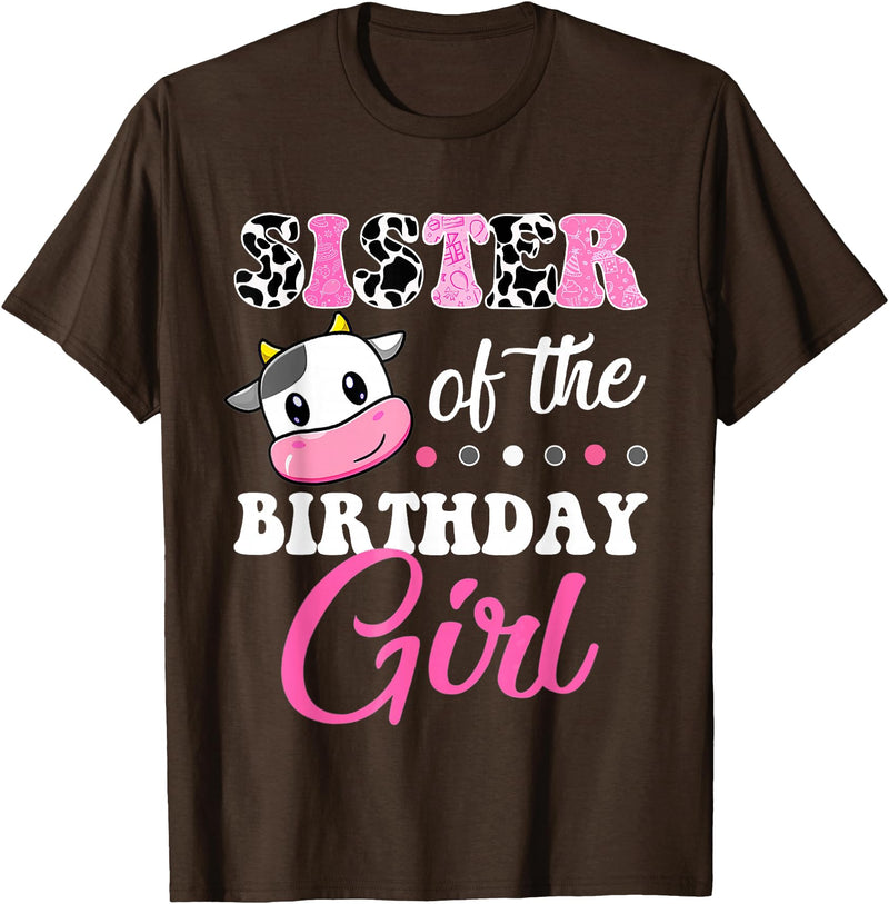Cow Lover Birthday Men Women Kids Shirts & Gifts Sister of The Birthday Girl Farm Cow Matching Family Shirt T-Shirt - Brown