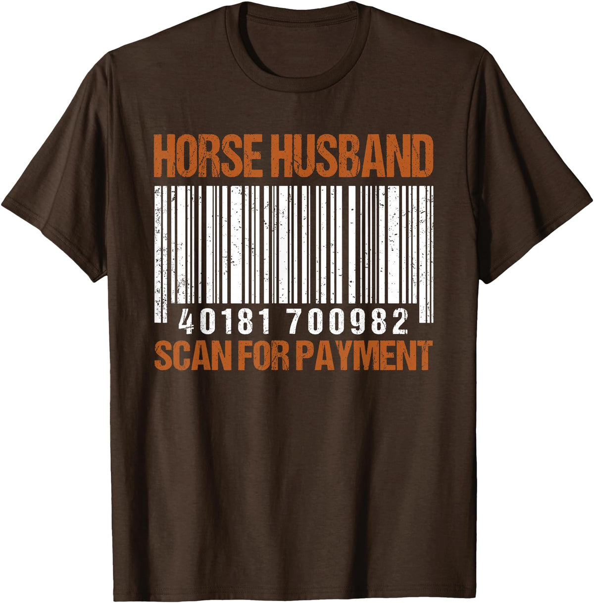Horse husband scan for payment shirt T-Shirt - Brown
