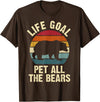Funny and Cute Bear Lover Gifts Bear Lover Life Goal To Pet All The Bears Cute Vintage Pet T-Shirt - Brown