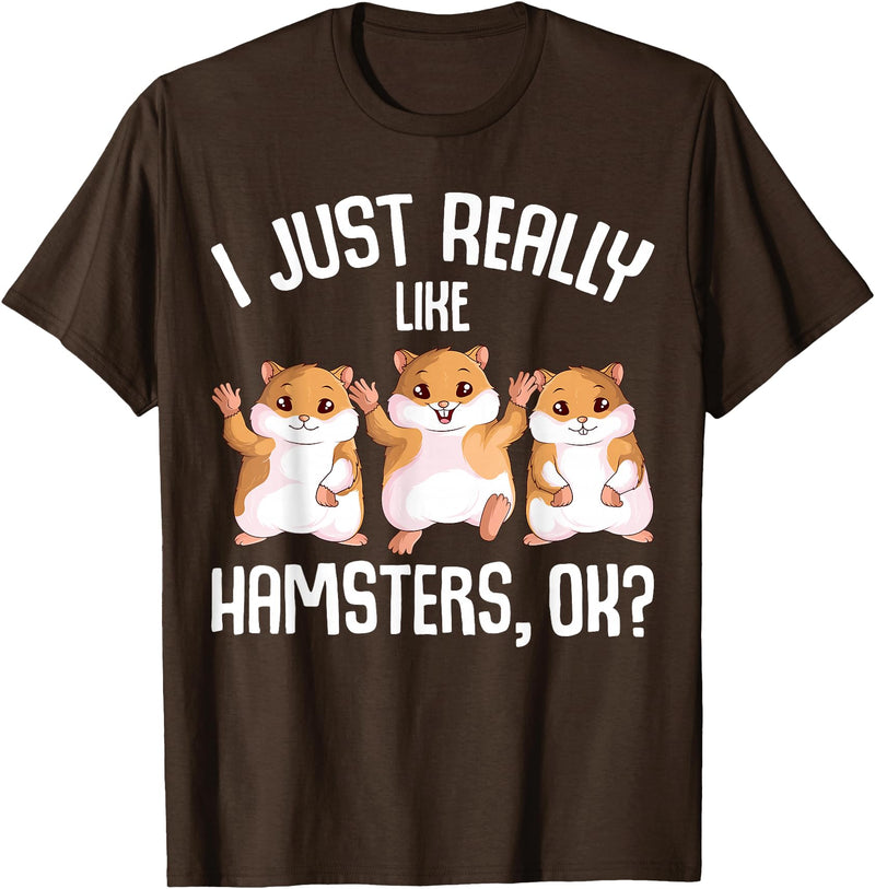 I Just Really Like Hamsters Hammy Girls Women Hamster T-Shirt - Brown