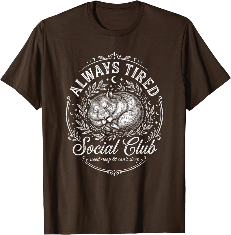 Hamster Always Tired Club Funny Sleepy T-Shirt - Brown
