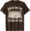 Funny Dad Meme Sarcasm Fathers Day Halloween Tees Hold On I'm Texting My Dad Ouija Board Funny Women Men T-Shirt - Brown
